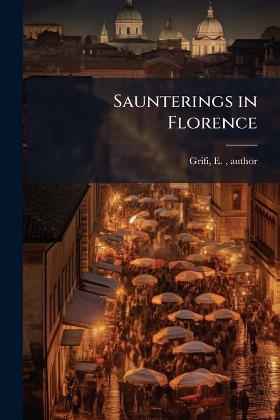 Saunterings in Florence - cover