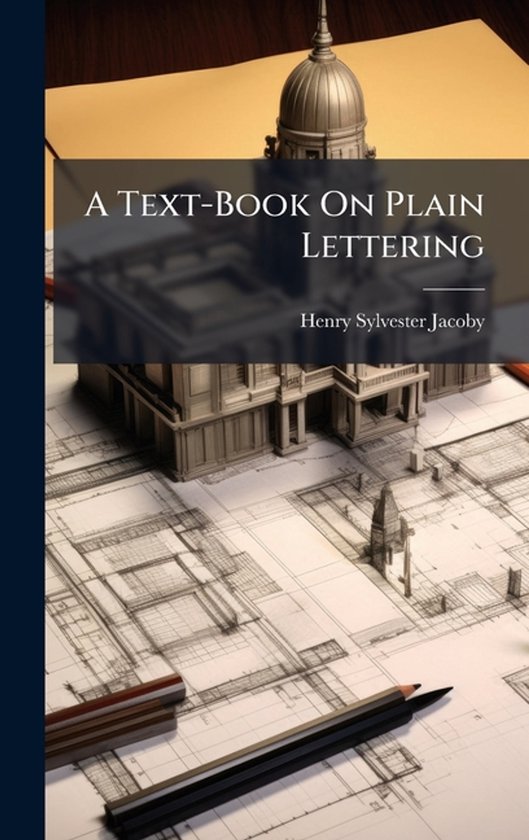 A Text-Book On Plain Lettering - cover