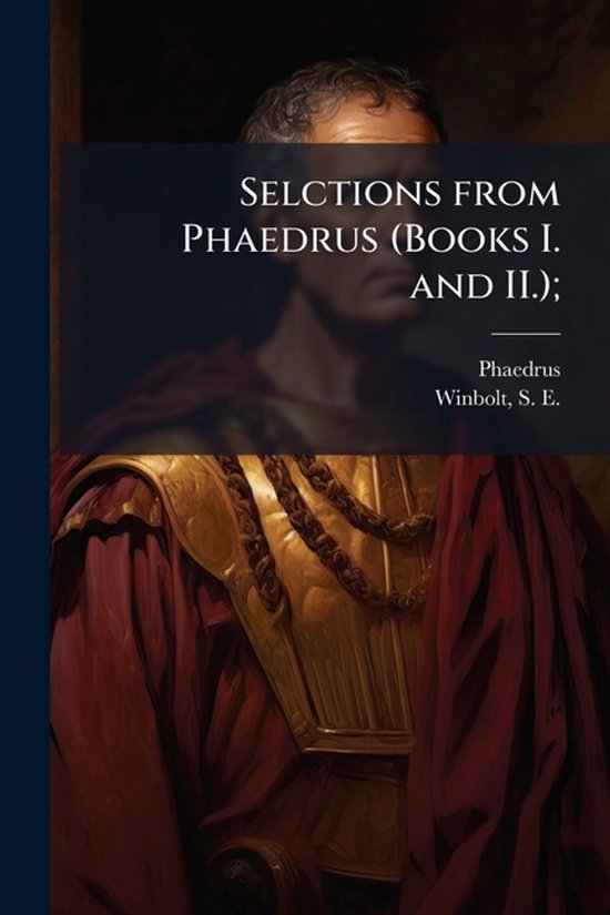 Selctions from Phaedrus (Books I. and II.); - cover