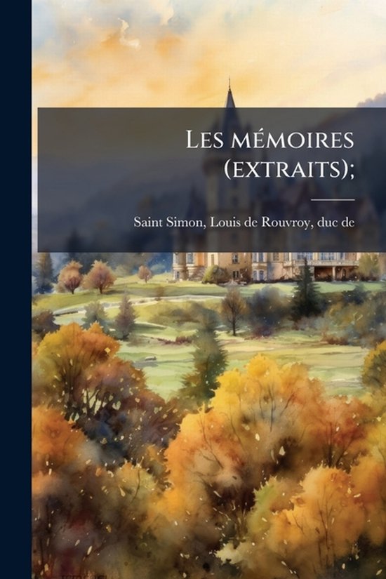 Les mÃ(c)moires (extraits); - cover