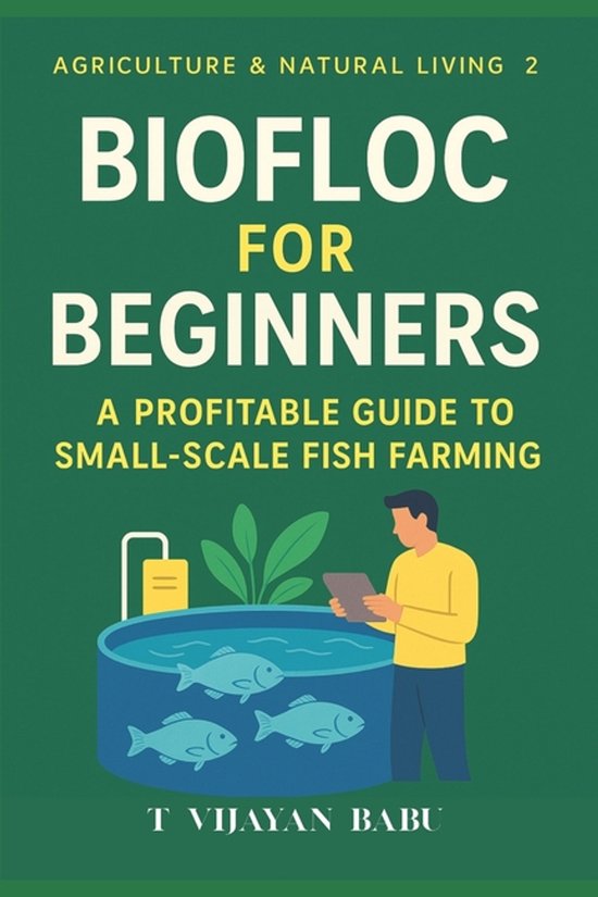 Agriculture & Natural Living- Biofloc for Beginners - cover