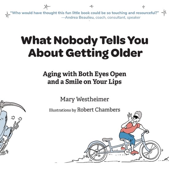 What Nobody Tells You About Getting Older - cover