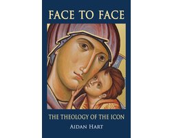 Face to Face: The Theology of the Icon