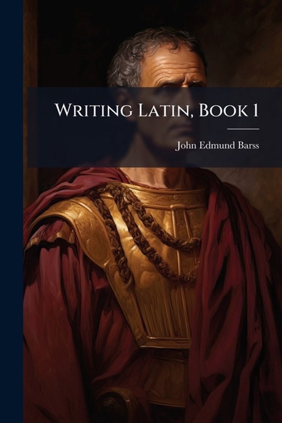 Writing Latin, Book 1 - cover
