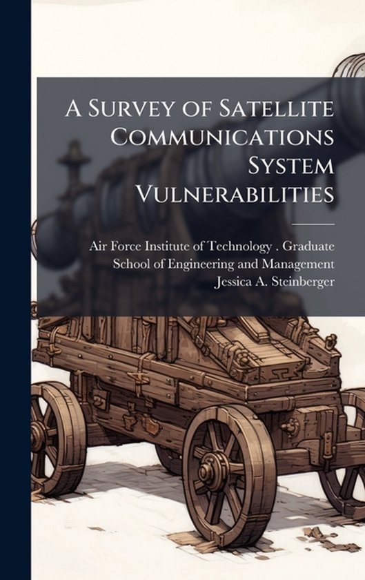 A Survey of Satellite Communications System Vulnerabilities - cover