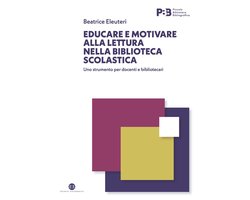 Educare e motivare alla lettura nella biblioteca scolastica