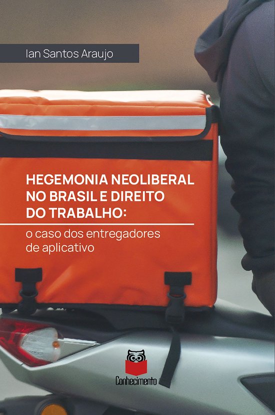 Hegemonia neoliberal no Brasil e direito do trabalho - cover
