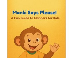 Manki Says Please! A Fun Guide to Manners for Kids