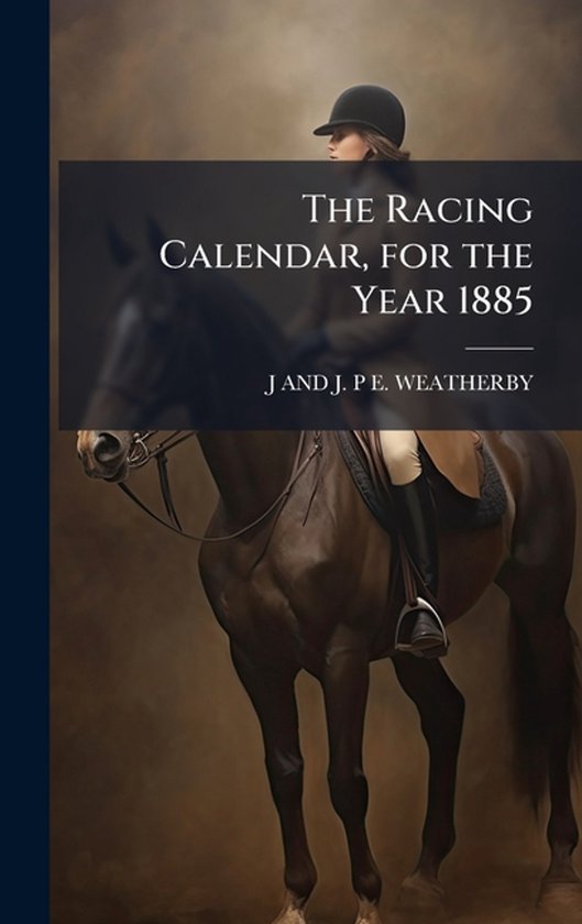 The Racing Calendar, for the Year 1885 - cover