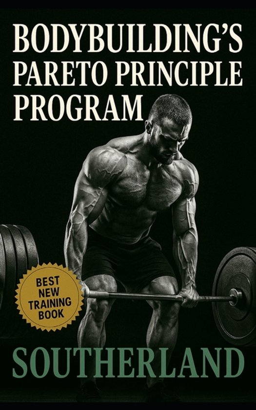 Bodybuilding's Pareto Principle Program - cover