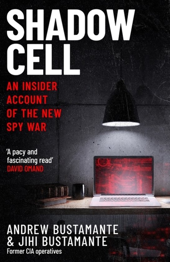 Boek kaft met de titel 'Shadow Cell - An Insider Account of the New Spy War' in grote witte letters. Een laptop met een rood gloeiend scherm staat ernaast.