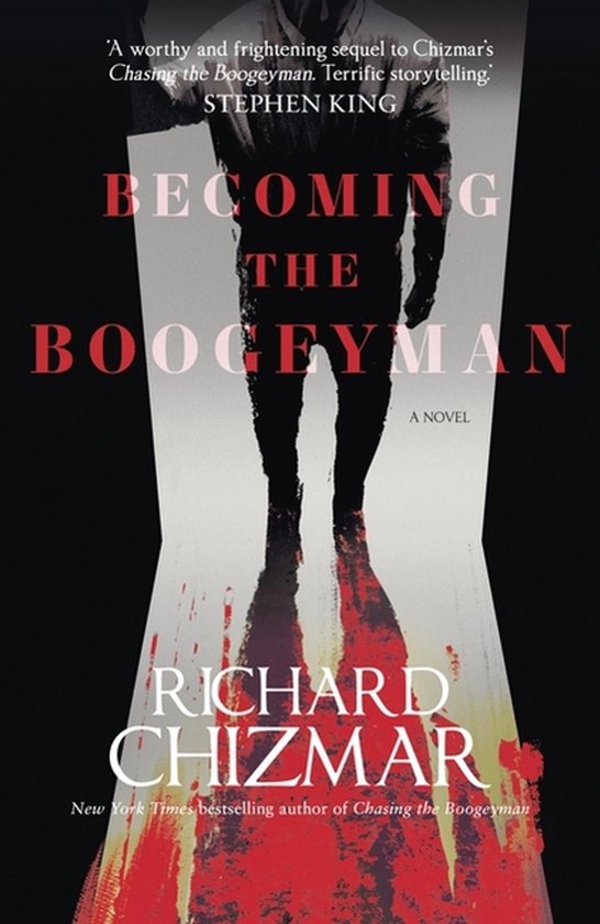 Boekomslag 'Becoming the Boogeyman' van Richard Chizmar. Silhouet van een man met rode, bloederige sporen.
