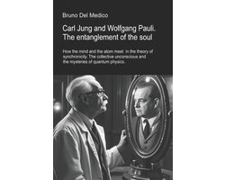 Quantum Physics and Metaphysics. Texts by Bruno del Medico in English. (Ing)- Carl Jung and Wolfgang Pauli. The entanglement of the soul.