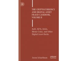 The Cryptocurrency and Digital Asset Fraud Casebook, Volume II