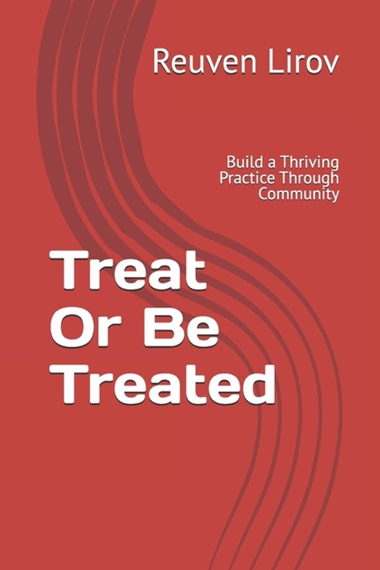 The Healthcare Leader's Blueprint- Treat Or Be Treated - cover