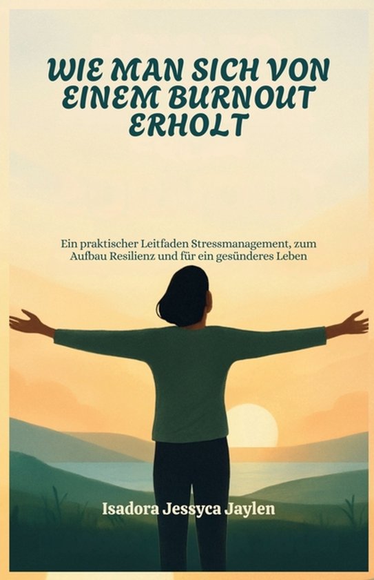 Wie Man Sich Von Einem Burnout Erholt - cover