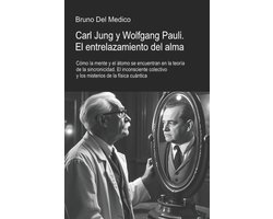 Esp- Física Cuántica y Metafísica. Publicaciones de Bruno del Medico en Español.- Carl Jung y Wolfgang Pauli. El entrelazamiento del alma