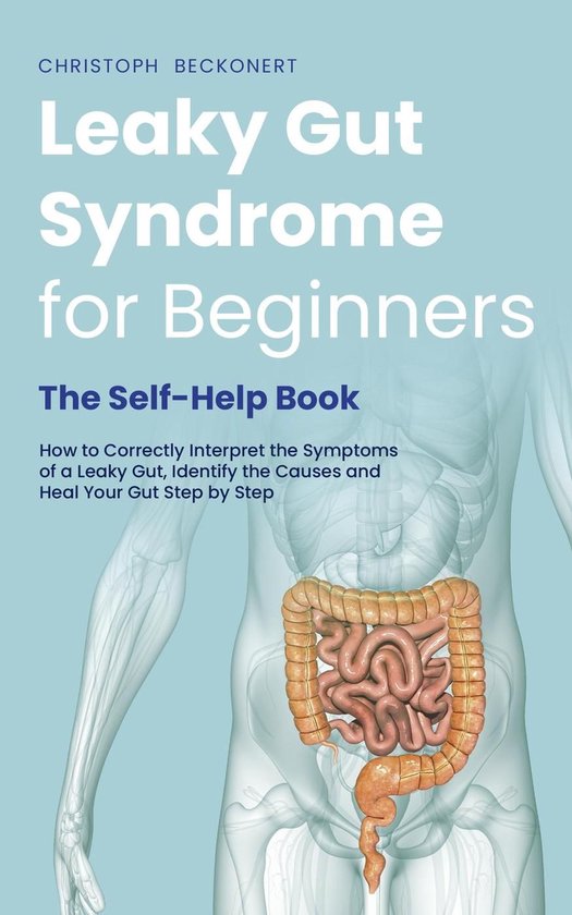 Leaky Gut Syndrome for Beginners - The Self-Help Book - How  ... - cover