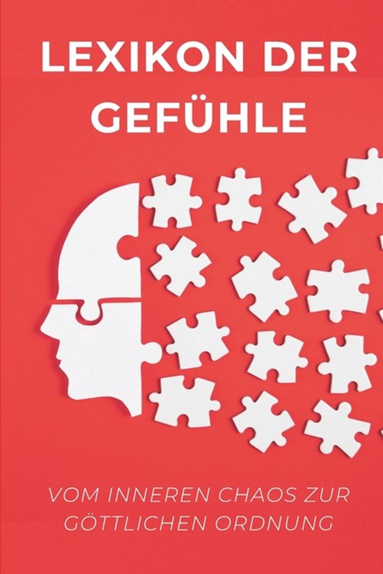 Emotionen: Und Was Sie Mit Uns Machen- Lexikon der Gefühle - cover