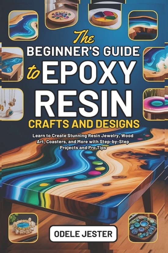 The Beginner's Guide to Epoxy Resin Crafts and Designs - cover
