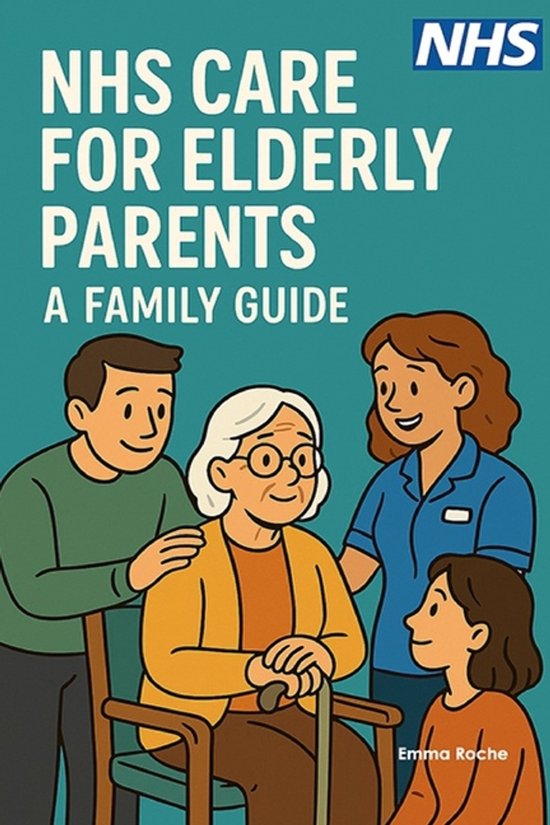 Nhs Self Help Guides- NHS Care for Elderly Parents - A Famil ... - cover