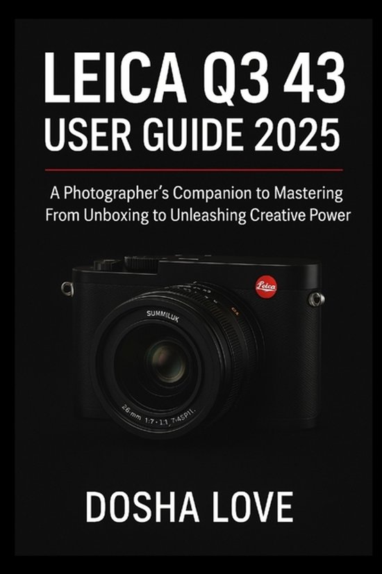 Golden Guidebooks for Beginners and Seniors- Leica Q3 43 Use ... - cover
