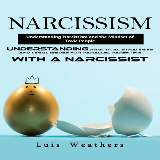 Narcissism: Understanding Narcissism and the Mindset of Toxi ... - cover