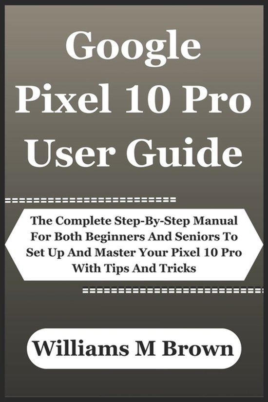 Google Pixel 10 Pro User Guide - cover