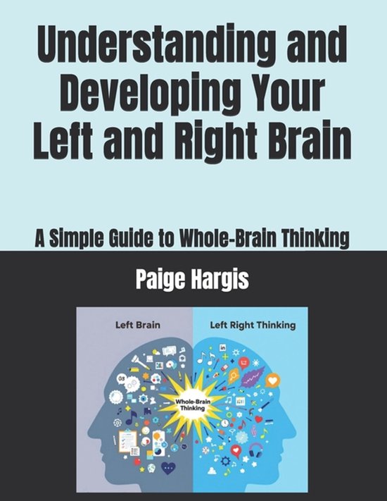Understanding and Developing Your Left and Right Brain - cover