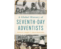 A Global History of Seventh-Day Adventists