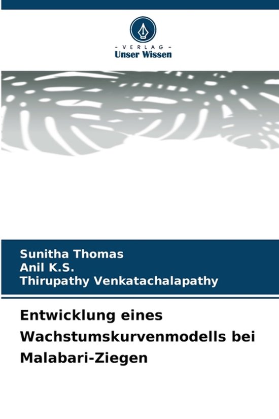 Entwicklung eines Wachstumskurvenmodells bei Malabari-Ziegen - cover