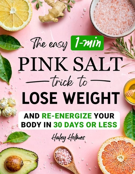 Healthy Cooking-The Easy 1-Min Pink Salt Trick To Lose Weigh ... - cover
