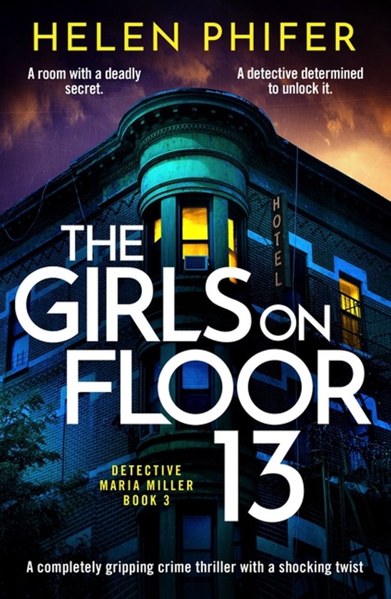 Detective Maria Miller-The Girls on Floor 13 - cover