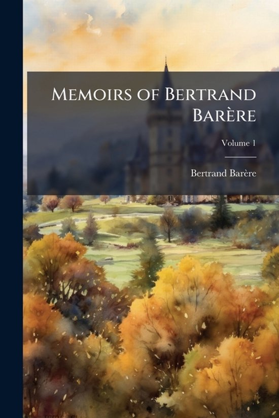 Memoirs of Bertrand Barère - cover