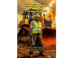 Bilingual Jobsite Stories- First Week on the Bulldozer