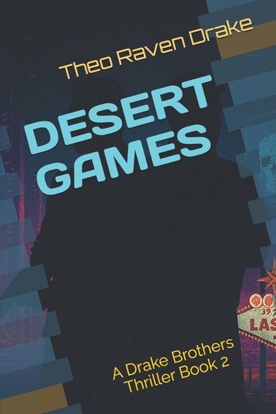 Drake Brothers Thriller- Desert Games - cover