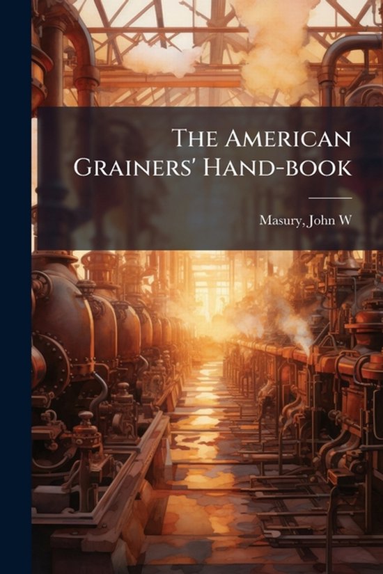The American Grainers' Hand-book - cover