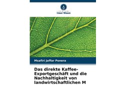 Das direkte Kaffee-Exportgeschäft und die Nachhaltigkeit von landwirtschaftlichen M