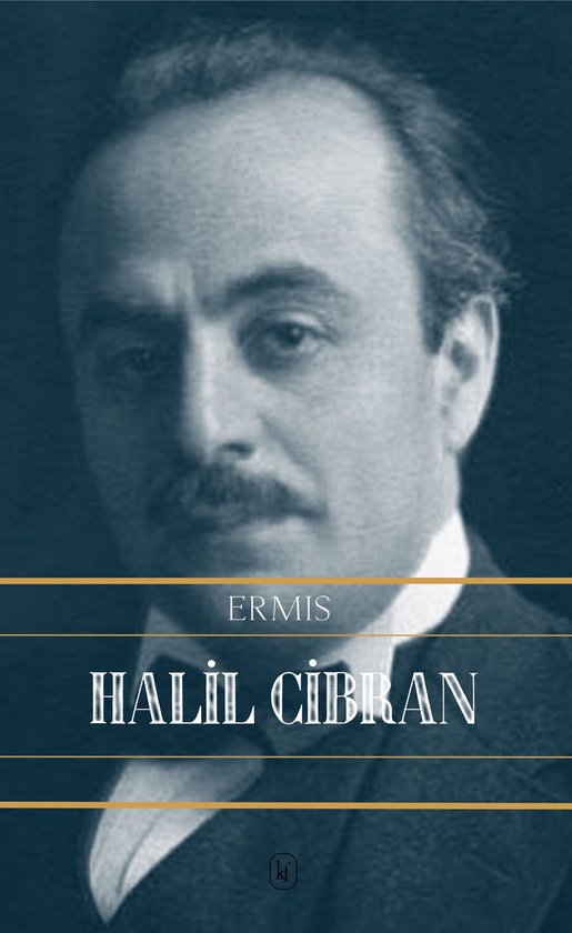 Portret van een man met snor, met de tekst 'ERMIS HALİL CİBRAN'.