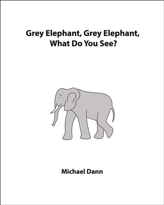 Grey Elephant, Grey Elephant, What Do You See? - cover