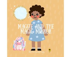 Inner Harmony Haven: Children's Books for Big Feelings and Coping Skills - Where Imagination Meets E- Maggie and the Magic Mirror