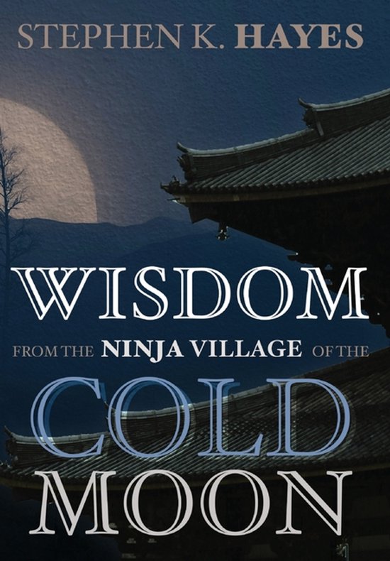 Wisdom from the Ninja Village of the Cold Moon - cover
