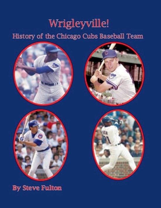 Mlb- Wrigleyville - History of the Chicago Cubs - cover