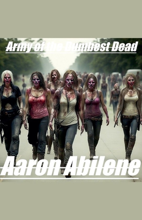 Army of The Dumbest Dead