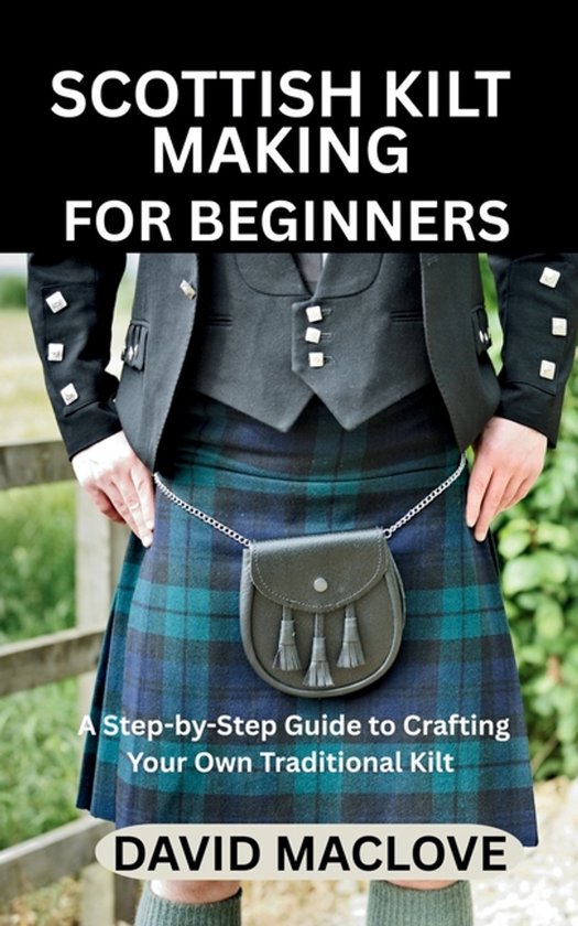 Scottish Kilt Making for Beginners - cover