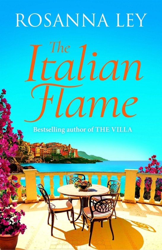 Couverture du livre : 'The Italian Flame' par Rosanna Ley, avec un paysage côtier italien idyllique et un balcon avec table et chaises.
