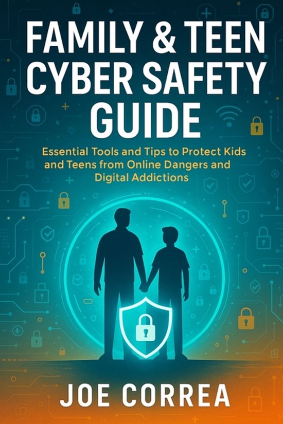 Cyber Shield Academy- Family & Teen Cyber Safety Guide - cover