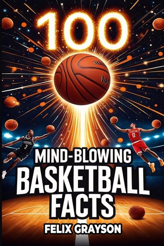 100 Mind-Blowing Basketball Facts - cover