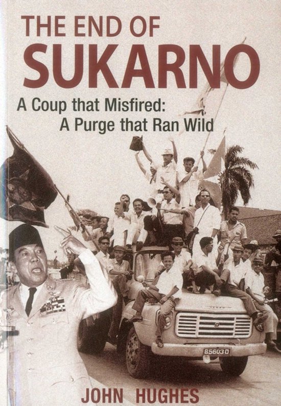 Omslag van The End of Sukarno door John Huges
