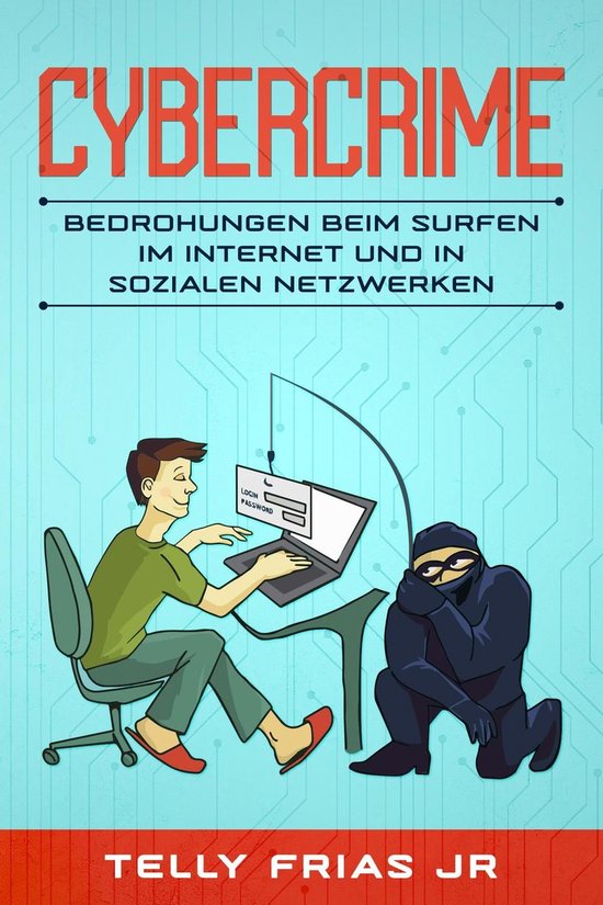 Cybercrime: Bedrohungen beim Surfen im Internet und in sozia ... - cover